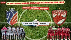 FC Botoșani - Dinamo București astăzi de la ora 19:30!